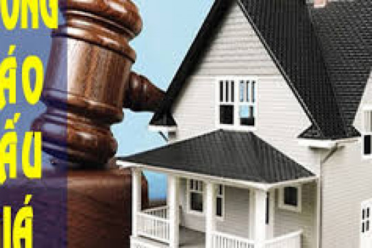 Thông báo đấu giá tài sản là quyền sử dụng đất và nhà